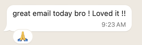 Client message: great email today, loved it